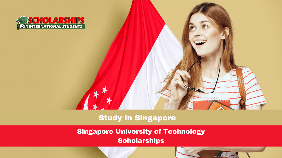 Singapore University Of Technology Scholarships 2024 