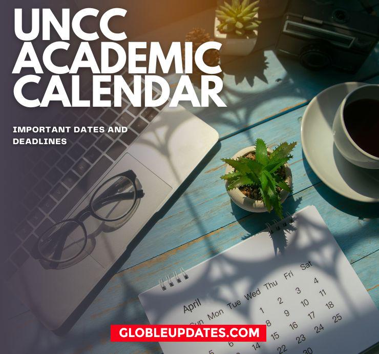 UNCC Academic Calendar 2023-2024: Important Dates